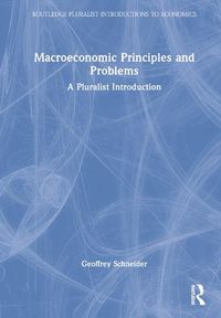 Cover image for Macroeconomic Principles and Problems: A Pluralist Introduction