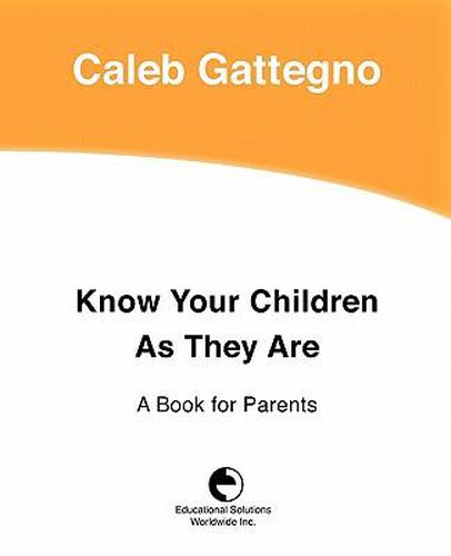 Cover image for Know Your Children as They Are: A Book for Parents