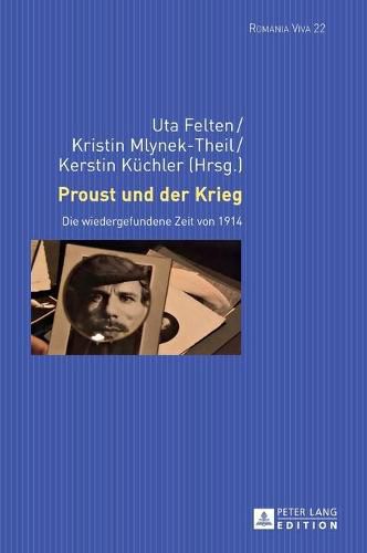 Cover image for Proust Und Der Krieg: Die Wiedergefundene Zeit Von 1914