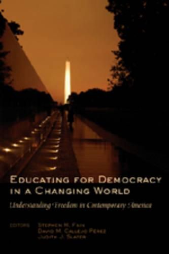 Educating for Democracy in a Changing World: Understanding Freedom in Contemporary America