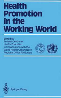 Cover image for Health Promotion in the Working World: In collaboration with World Health Organization Regional Office for Europe