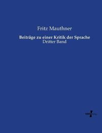 Cover image for Beitrage zu einer Kritik der Sprache: Dritter Band