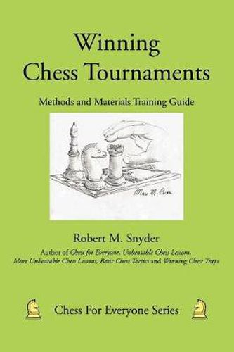 Cover image for Winning Chess Tournaments: Methods and Materials Training Guide