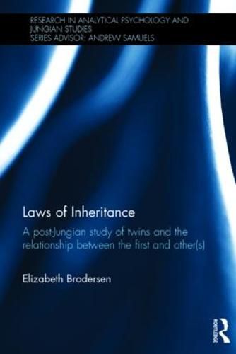 Cover image for Laws of Inheritance: A post-Jungian study of twins and the relationship between the first and other(s)