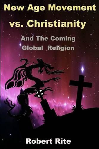 Cover image for The New Age Movement vs. Christianity: and the Coming Global Religion