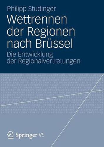 Cover image for Wettrennen Der Regionen Nach Brussel: Die Entwicklung Der Regionalvertretungen