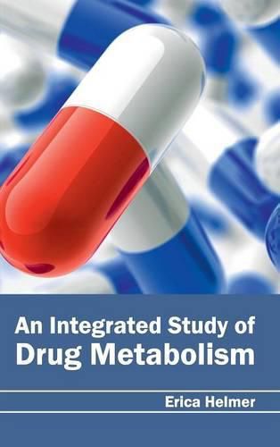 Cover image for Integrated Study of Drug Metabolism