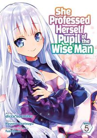 Cover image for She Professed Herself Pupil of the Wise Man (Manga) Vol. 5
