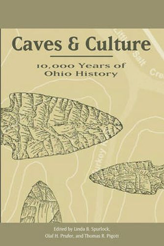 Cover image for Caves and Culture: 10,000 Years of Ohio History