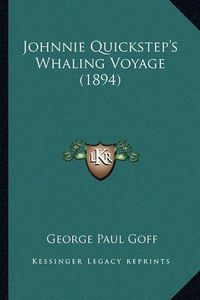 Cover image for Johnnie Quickstep's Whaling Voyage (1894) Johnnie Quickstep's Whaling Voyage (1894)