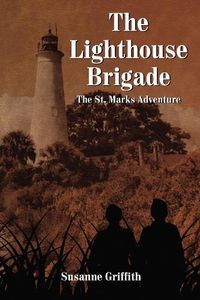 Cover image for The Lighthouse Brigade: The St. Marks Adventure