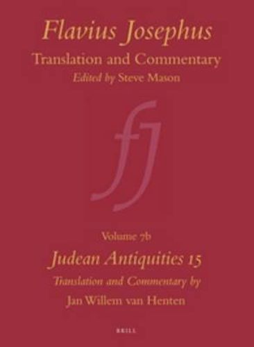 Cover image for Flavius Josephus: Translation and Commentary, Volume 7b: Judean Antiquities 15