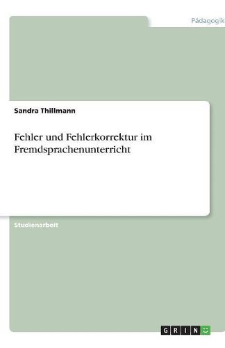 Cover image for Fehler und Fehlerkorrektur im Fremdsprachenunterricht