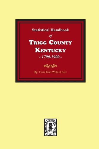 Cover image for The Statistical Handbook of Trigg County, Kentucky