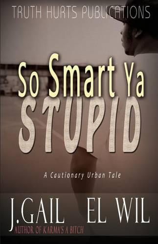 Cover image for So Smart Ya Stupid