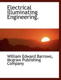 Cover image for Electrical Illuminating Engineering.