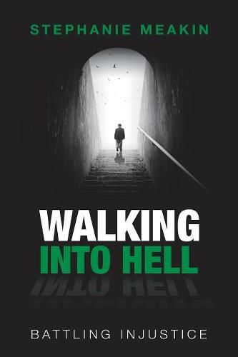 Cover image for Walking into Hell: Battling Injustice