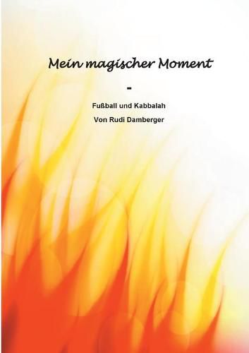 Cover image for Mein magischer Moment - Fussball und Kabbalah