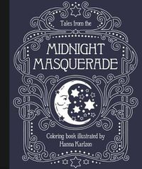 Cover image for Tales from the Midnight Masquerade Coloring Book