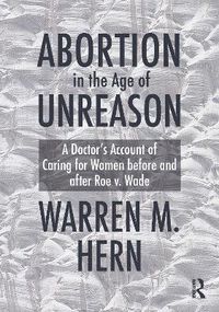 Cover image for Abortion in the Age of Unreason