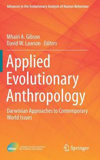 Cover image for Applied Evolutionary Anthropology: Darwinian Approaches to Contemporary World Issues
