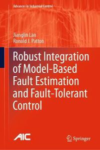 Cover image for Robust Integration of Model-Based Fault Estimation and Fault-Tolerant Control