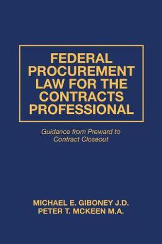 Cover image for Federal Procurement Law For The Contracts Professional