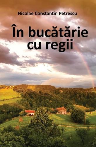 Cover image for In Bucatarie Cu Regii