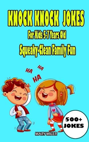 Cover image for Knock Knock Jokes For Kids 5-7 Years Old: Squeaky-Clean Family Fun