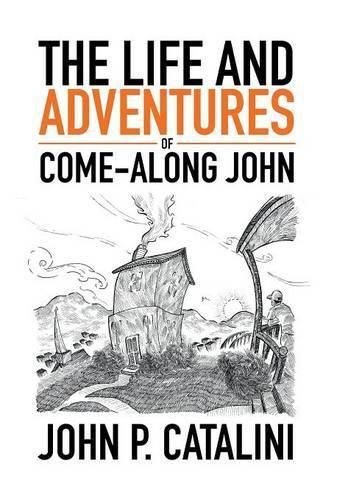 Cover image for The Life and Adventures of Come-Along John