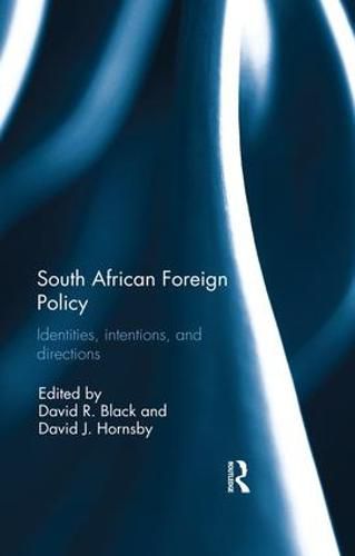 Cover image for South African Foreign Policy: Identities, Intentions, and Directions