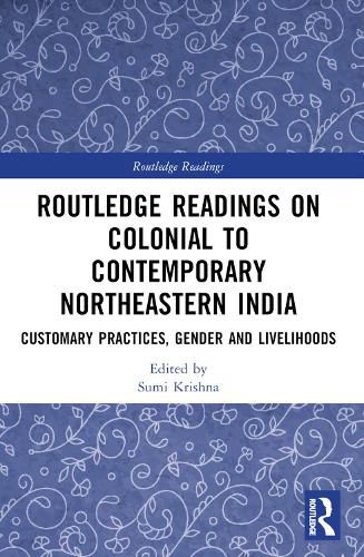 Cover image for Routledge Readings on Colonial to Contemporary Northeastern India