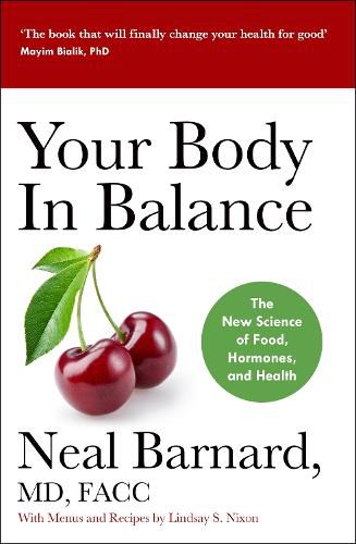 Cover image for Your Body In Balance: The New Science of Food, Hormones and Health