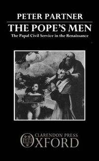 Cover image for The Pope's Men: The Papal Civil Service in the Renaissance