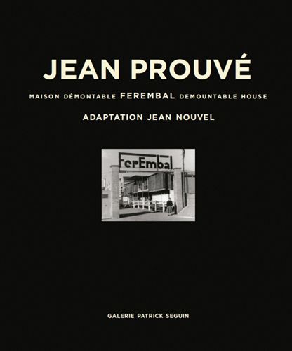 Cover image for Jean Prouve - Ferembal Demountable House