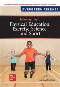 Cover image for Introduction to Physical Education, Exercise Science, and Sport: 2024 Release ISE