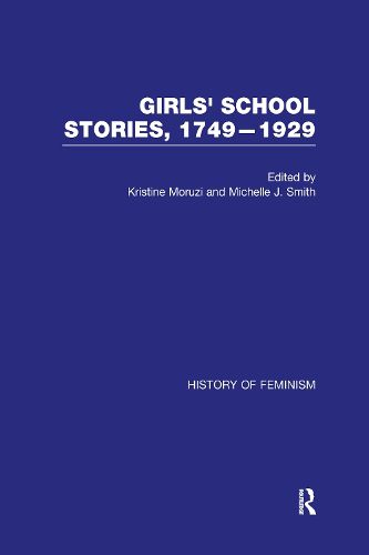 Cover image for Girls' School Stories, 1749-1929