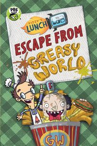 Cover image for Fizzy's Lunch Lab: Escape from Greasy World