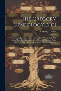 Cover image for The Gregory Geneology [sic]