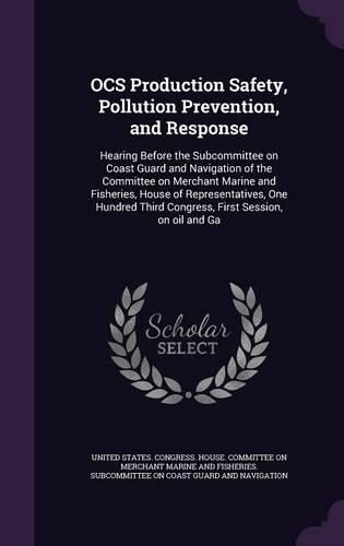 Cover image for OCS Production Safety, Pollution Prevention, and Response