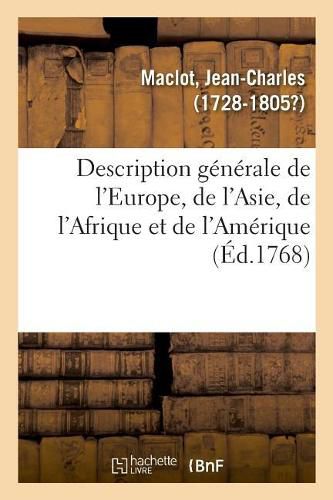 Description Generale de l'Europe, de l'Asie, de l'Afrique Et de l'Amerique