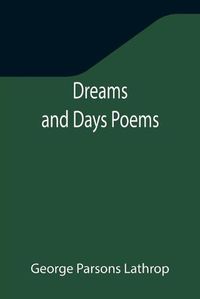 Cover image for Dreams and Days Poems