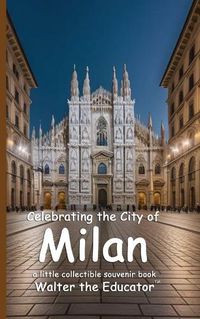 Cover image for Celebrating the City of Milan