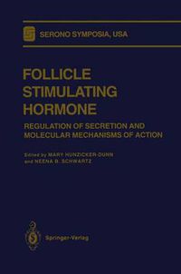 Cover image for Follicle Stimulating Hormone: Regulation of Secretion and Molecular Mechanisms of Action