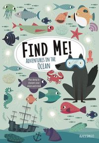 Cover image for Find Me! Adventures in the Ocean: Play Along to Sharpen Your Vision and Mind