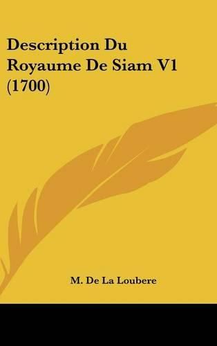 Cover image for Description Du Royaume De Siam V1 (1700)