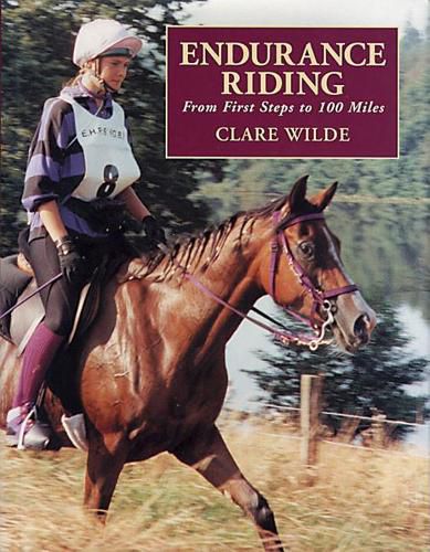 Cover image for Endurance Riding: From First Steps to 100 Miles