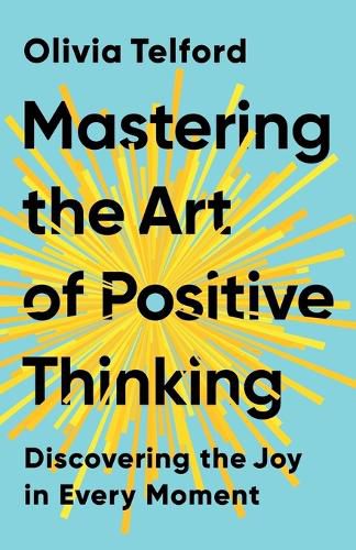 Cover image for Mastering the Art of Positive Thinking