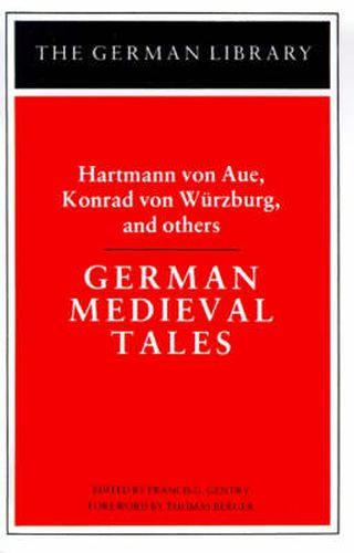 German Medieval Tales: Hartmann von Aue, Konrad von Wurzburg, and others