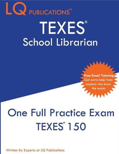 Cover image for TEXES School Librarian: One Full Practice Exam - 2020 Exam Questions - Free Online Tutoring